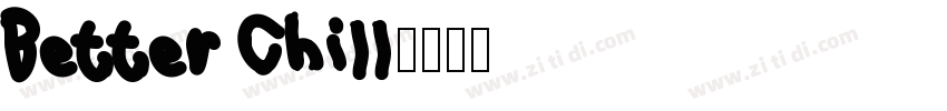 Better Chill字体转换